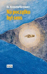 Na początku był sens Na początku był sens