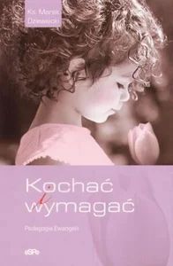 Kochać i wymagać Kochać i wymagać