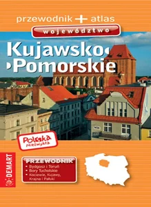 Polska niezwykła Kujawsko-pomorskie Przewodnik + atlas