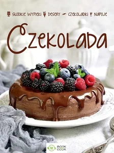 Czekolada Słodkie wypieki desery czekoladki napoje