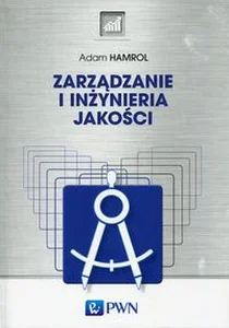 Zarządzanie i inżynieria jakości Zarządzanie i inżynieria jakości