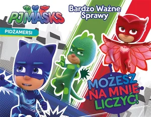 MOŻESZ NA MNIE LICZYĆ PJ MASKS PIDŻAMERSI
