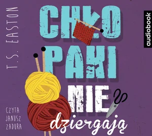 Chłopaki nie dziergają