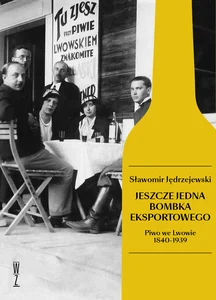 Jeszcze jedna bombka eksportowego Piwo we Lwowie 1840-1939