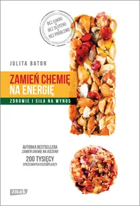 Zamień chemię na energię Zdrowie i siła na wynos