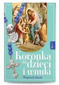 Koronka za dzieci i wnuki Koronka za dzieci i wnuki