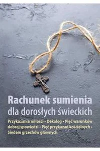 Rachunek sumienia dla dorosłych świeckich Rachunek sumienia dla dorosłych świeckich