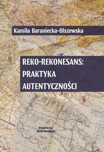 Reko-rekonesans Praktyka autentyczności