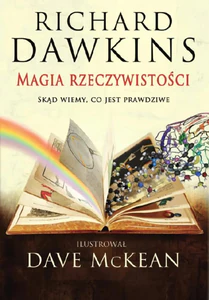 Magia rzeczywistości Skąd wiemy, co jest prawdziwe? Magia rzeczywistości Skąd wiemy, co jest prawdziwe?