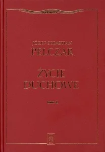 Życie duchowe. Tom II Życie duchowe. Tom II
