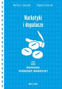 Narkotyki i dopalacze Co powinni wiedzieć rodzice?