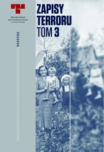 Zapisy Terroru Tom 3 Okupacja niemiecka w dystrykcie radomskim