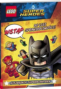 LEGO DC Comics Super Heroes. Wstąp do ligi sprawiedliwości. Niezbędnik Superbohatera LAT-451 LEGO DC Comics Super Heroes. Wstąp do ligi sprawiedliwości. Niezbędnik Superbohatera LAT-451