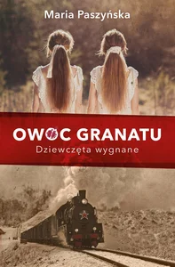 Owoc granatu Tom 1 Dziewczęta wygnane Owoc granatu Tom 1 Dziewczęta wygnane