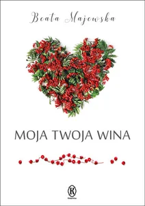 Moja twoja wina Moja twoja wina
