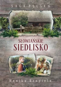 Słowiańskie siedlisko Saga Polska