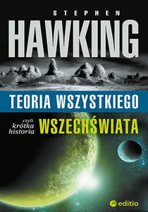 Teoria wszystkiego czyli krótka historia wszechświata