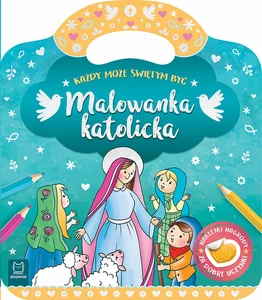 Malowanka katolicka Każdy może świętym być