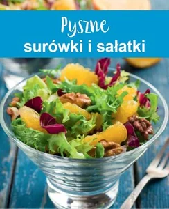Pyszne surówki i sałatki