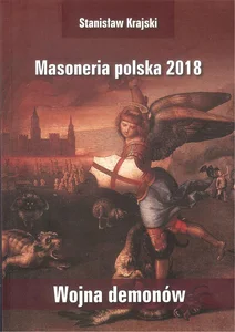 Masoneria polska 2018 Wojna demonów Masoneria polska 2018 Wojna demonów