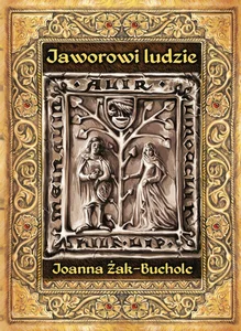 Jaworowi ludzie Rzecz o czasach Bolka II świdnickiego
