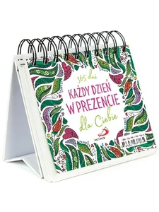Każdy dzień w prezencie dla ciebie