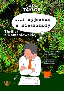 …i wyjechać w Bieszczady Thriller z Domaniewskiej
