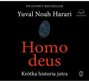 Homo Deus Krótka historia jutra