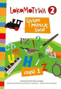Lokomotywa 2 Czytam i poznaję świat Podręcznik Część 1 Szkoła podstawowa
