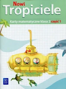 Nowi Tropiciele 2 Karty matematyczne Część 1 Szkoła podstawowa
