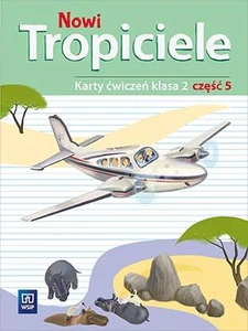 Nowi tropiciele 2 Karty ćwiczeń część 5 Szkoła podstawowa Nowi tropiciele 2 Karty ćwiczeń część 5 Szkoła podstawowa