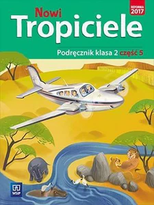 Nowi Tropiciele 2 Podręcznik Część 5 Szkoła podstawowa Nowi Tropiciele 2 Podręcznik Część 5 Szkoła podstawowa