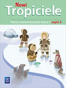 Nowi tropiciele 2 Karty matematyczne Część 3 Szkoła podstawowa Nowi tropiciele 2 Karty matematyczne Część 3 Szkoła podstawowa