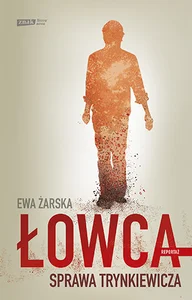 Łowca Sprawa Trynkiewicza Łowca Sprawa Trynkiewicza