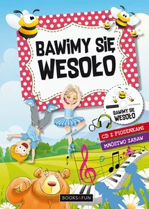 Bawimy się wesoło + CD Bawimy się wesoło + CD
