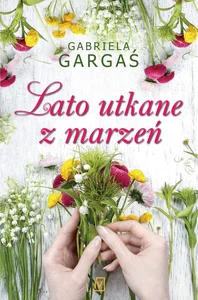 Lato utkane z marzeń Lato utkane z marzeń
