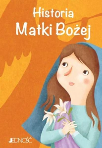 Historia Matki Bożej Historia Matki Bożej