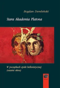 Stara Akademia Platona W początkach epoki hellenistycznej (ostatni okres) Stara Akademia Platona W początkach epoki hellenistycznej (ostatni okres)