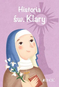 Historia św. Klary Historia św. Klary