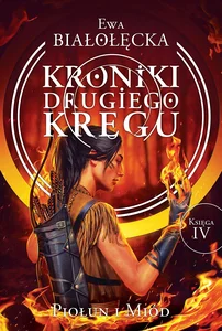 Kroniki Drugiego Kręgu Księga 4 Piołun i miód