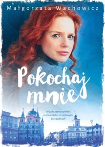 Pokochaj mnie Pokochaj mnie