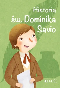 Historia św. Dominika Savioseria: Wielcy przyjaciele Jezusa