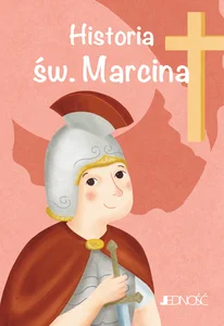 Historia św. Marcina seria: Wielcy przyjaciele Jezusa Historia św. Marcina seria: Wielcy przyjaciele Jezusa