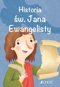 Historia św. Jana Ewangelisty seria: Wielcy przyjaciele Jezusa Historia św. Jana Ewangelisty seria: Wielcy przyjaciele Jezusa