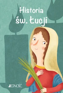 Historia św. Łucji Wielcy przyjaciele Jezusa