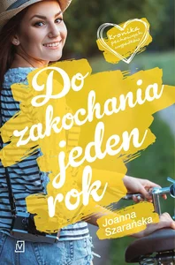 Do zakochania jeden rok Do zakochania jeden rok