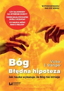 Bóg błędna hipoteza Jak nauka wykazuje, że Bóg nie istnieje Bóg błędna hipoteza Jak nauka wykazuje, że Bóg nie istnieje