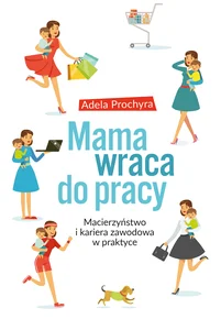 Mama wraca do pracy Mama wraca do pracy