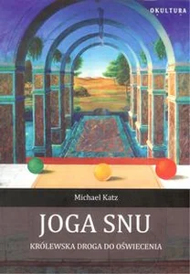 Joga snu Królewska Droga do oświecenia