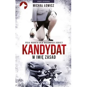 Kandydat - w imię zasad Kandydat - w imię zasad